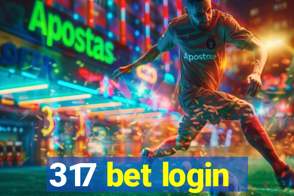 317 bet login